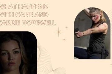 Wondering what happens with Cane and Carrie Hopewell? Discover all the thrilling details and answers in this in-depth guide to their storyline.